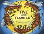 Shannon Atwater: Five Little Termites, Buch