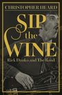 Text: "CHRISTOPHER HEARD. SIP the WINE. Rick Danko and The Band." Schwarz-weiß Foto eines Mannes mit Gitarre.