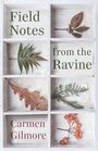 "Field Notes from the Ravine" und "Carmen Gilmore" stehen in einem Regal mit Blättern und Beeren.