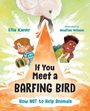 Etta Kaner: If You Meet a Barfing Bird, Buch