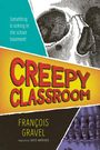 François Gravel: Creepy Classroom, Buch