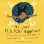 Monique Gray Smith: My Heart Fills with Happiness / Mi Corazón Se Llena de Alegría, Buch