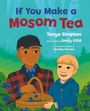 Tonya Simpson: If You Make a Mosom Tea, Buch