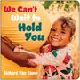 Richard Van Camp: We Can't Wait to Hold You, Buch