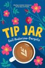 Text: "Having a summer romance is not as easy as it looks. TIP JAR. Gail Anderson-Dargatz." Illustration mit Blumen und Kaffee.