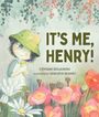 Stéphanie Deslauriers: Deslauriers, S: It's Me, Henry!, Buch