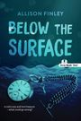 Allison Finley: Below the Surface (Noah Text Edition), Buch
