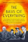 Andrew Ramsey: The Basis of Everything: Before Oppenheimer and the Manhattan Project There Was the Cavendish Laboratory - The Remarkable Story of the Scienti, Buch