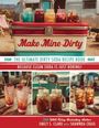 "Make Mine Dirty", "The Ultimate Dirty Soda Recipe Book", "Because Clean Soda Is Just Boring!". Bunte Getränke in Gläsern.