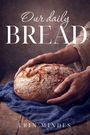 Erin Mindes: Our Daily Bread, Buch