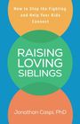 Jonathan Caspi: Raising Loving Siblings, Buch