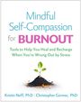 Kristin Neff: Mindful Self-Compassion for Burnout, Buch