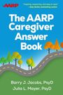 Barry J Jacobs: The AARP Caregiver Answer Book, Buch