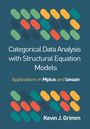 Kevin J Grimm: Categorical Data Analysis with Structural Equation Models, Buch