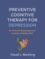 Claudi L Bockting: Preventive Cognitive Therapy for Depression, Buch