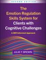 Julie F Brown: The Emotion Regulation Skills System for Clients with Cognitive Challenges, Buch