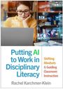 Rachel Karchmer-Klein: Putting AI to Work in Disciplinary Literacy, Buch