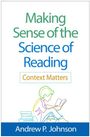 Text: „Making Sense of the Science of Reading: Context Matters“ von Andrew P. Johnson. Illustration: Kind liest.