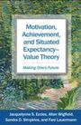 Allan Wigfield: Motivation, Achievement, and Situated Expectancy-Value Theory, Buch