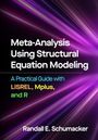 Text: "Meta-Analysis Using Structural Equation Modeling: A Practical Guide with LISREL, Mplus, and R" von Randall E. Schumacker. Hintergrund: Lila Strahlen.