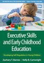 Zachary T. Barnes: Executive Skills and Early Childhood Education, Buch