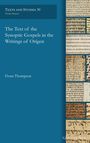 Fiona Thompson: The Text of the Synoptic Gospels in the Writings of Origen, Buch