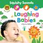 Louise Anglicas: Squishy Sounds: Laughing Babies, Buch