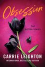 „Obsession“, „The Better Series“, „Carrie Leighton“, „International Bestselling Author“. Schwarze Tulpen vor pinkem Hintergrund.