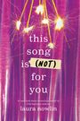 Laura Nowlin: This Song Is (Not) For You, Buch