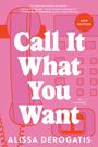 Alissa DeRogatis: Call It What You Want, Buch