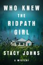 Stacy Johns: Who Knew the Ridpath Girl, Buch