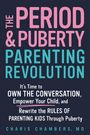 "The Period & Puberty Parenting Revolution" steht in großen Buchstaben, darunter Details über Offenheit und Erziehung.
