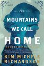 Kim Michele Richardson: The Mountains We Call Home, Buch