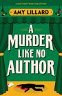 Amy Lillard: A Murder Like No Author, Buch