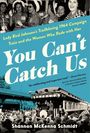 „You Can’t Catch Us“ steht in großer Schrift. Eine historische Szene mit Lady Bird Johnson und anderen Frauen.