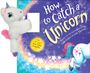 Adam Wallace: Snap & Snuggle: How to Catch a Unicorn, Buch