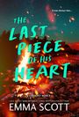 Emma Scott: The Last Piece of His Heart, Buch