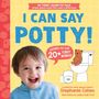 Der Text lautet: "I CAN SAY POTTY!", "LEARN TO SAY 20+ FIRST WORDS!", "Created by Stephanie Cohen". Ein lachendes Kind, ein Teddybär auf einer Toilette, gelber Hintergrund mit roten Symbolen an der Seite.