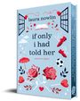 Laura Nowlin: If Only I Had Told Her (Collector's Edition), Buch