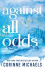 Corinne Michaels: Against All Odds, Buch