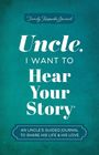 Text auf blauem Hintergrund: "Uncle, I want to Hear Your Story". Unten: "An uncle’s guided journal to share his life & his love".