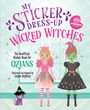 Louise Anglicas: My Sticker Dress-Up: Wicked Witches, Buch