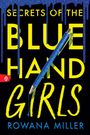 Rowana Miller: Secrets of the Blue Hand Girls, Buch