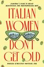 "ITALIAN WOMEN DON'T GET OLD" steht in großen roten Buchstaben. Darunter Sonnenbrille mit Landschaft, umgeben von Olivenmotiven.