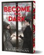 "BECOME THE DARK" in großen roten Buchstaben. Darunter stehen die Namen der Autorin K.M. Moronova. Illustration von zwei Personen, verbunden durch einen roten Faden, vor einer Wand voller Notizen.