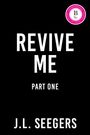 J. L. Seegars: Revive Me: Part One, Buch