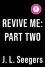J. L. Seegars: Revive Me: Part Two, Buch