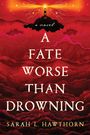 Sarah Hawthorn: A Fate Worse Than Drowning, Buch