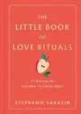 Text: "The Little Book of Love Rituals: 52 Practices for Saying 'I Love You' – Stephanie Sarazin." Illustration: Apfelhälfte.