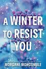 "A Winter to Resist You" und "Morgane Moncomble". Hintergrund: verschwommene violette Blumen auf blauem Grund.